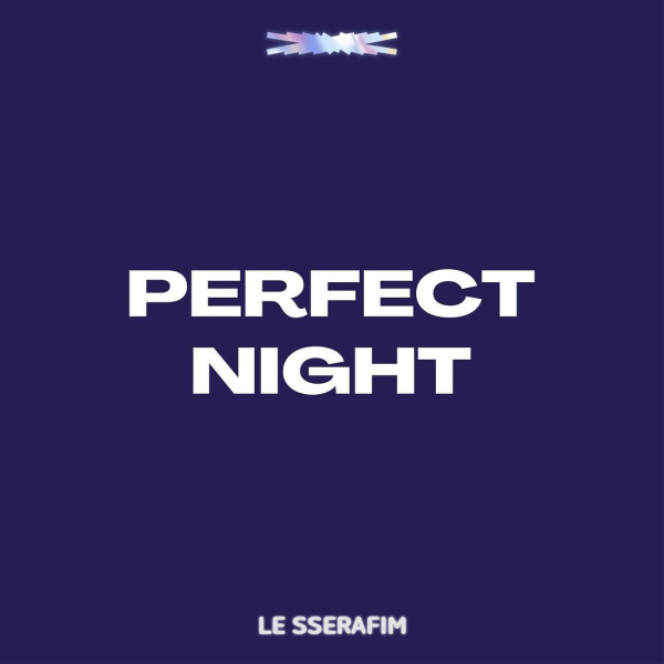 르세라핌 perfect night